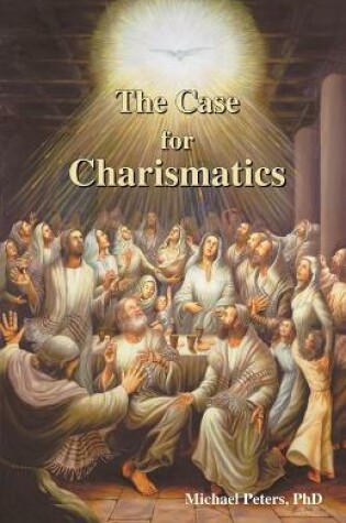 Cover of The Case for Charismatics