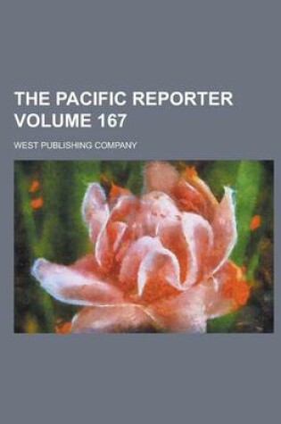 Cover of The Pacific Reporter Volume 167