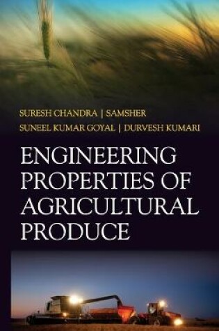 Cover of Engineering Properties of Agricultural Produce