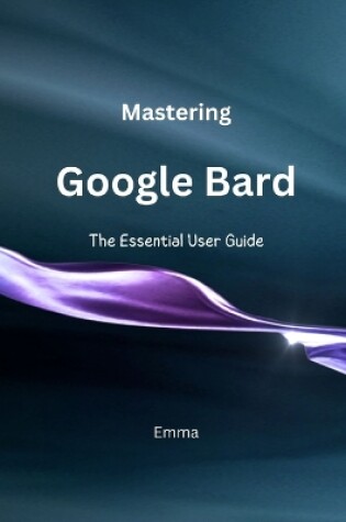 Cover of Mastering Google Bard