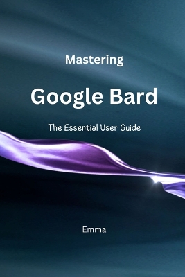 Book cover for Mastering Google Bard