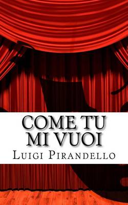 Book cover for Come Tu Mi Vuoi