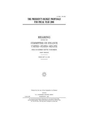 Book cover for The President's budget proposals for fiscal year 2006