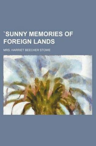 Cover of Sunny Memories of Foreign Lands