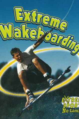 Cover of Extreme Wakeboarding