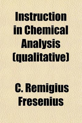 Book cover for Instruction in Chemical Analysis (Qualitative)