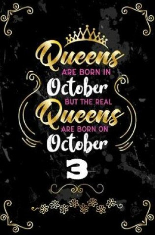 Cover of Queens Are Born In October But The Real Queens Are Born On October 3