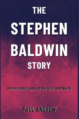 Cover of The Stephen Baldwin Story