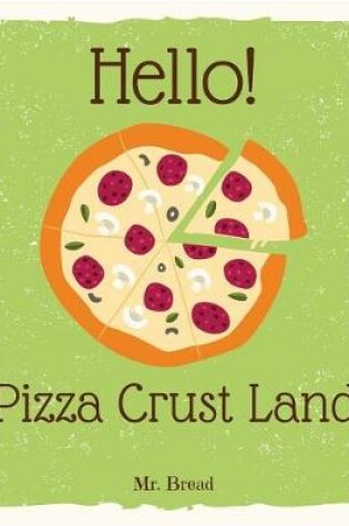 Cover of Hello! Pizza Crust Land