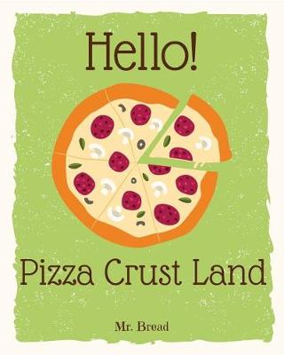 Book cover for Hello! Pizza Crust Land