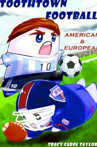Cover of Toothtown Football: American & European