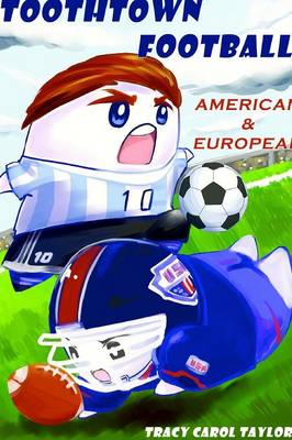 Book cover for Toothtown Football: American & European