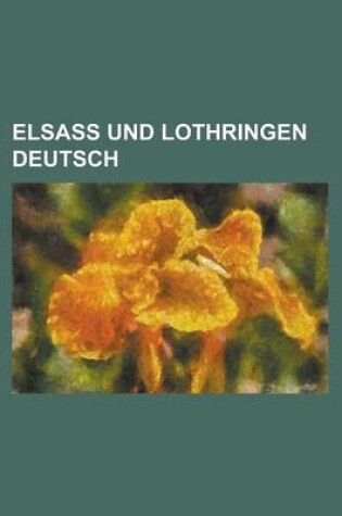 Cover of Elsass Und Lothringen Deutsch