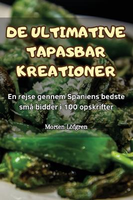 Cover of de Ultimative Tapasbar Kreationer