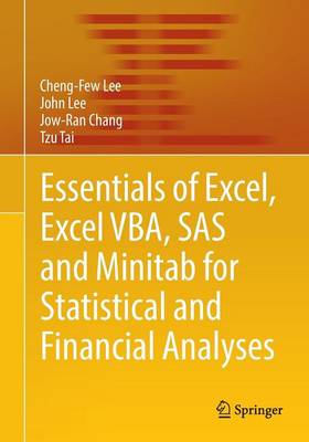 Book cover for Essentials of Excel, Excel VBA, SAS and Minitab for Statistical and Financial Analyses