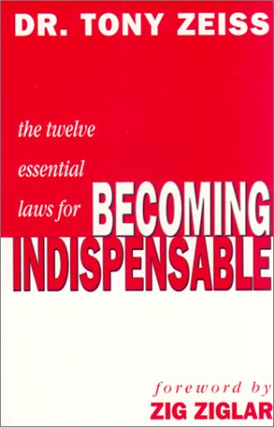 Book cover for The Twelve Essential Laws for Becoming Indispensable