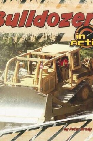 Cover of Bulldozers in Action