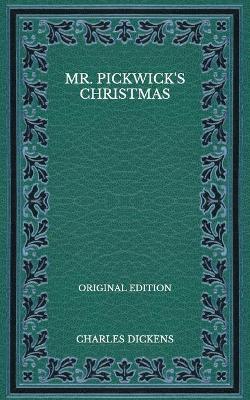 Book cover for Mr. Pickwick's Christmas - Original Edition