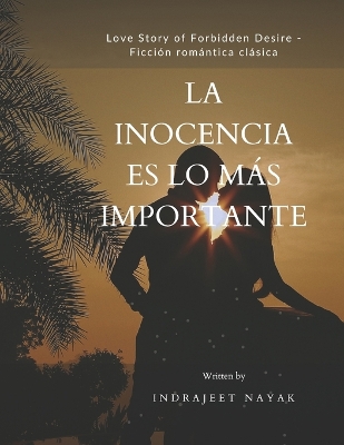 Book cover for La Inocencia Es Lo Más Importante