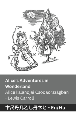 Book cover for Alice's Adventures in Wonderland / Alice kalandjai Csodaországban