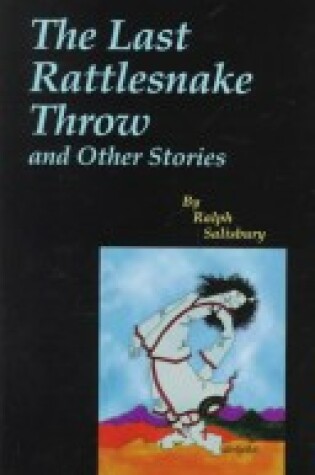 Cover of The Last Rattlesnake Throw and Other Stories
