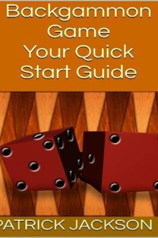Cover of Backgammon Game: Your Quick Start Guide