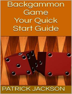 Book cover for Backgammon Game: Your Quick Start Guide