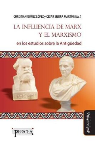 Cover of La influencia de Marx y el marxismo en los estudios sobre la Antiguedad