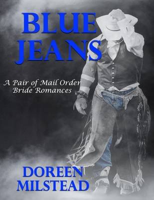 Book cover for Blue Jeans - a Pair of Mail Order Bride Romances