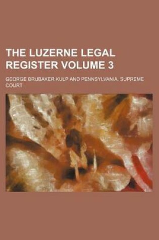 Cover of The Luzerne Legal Register Volume 3