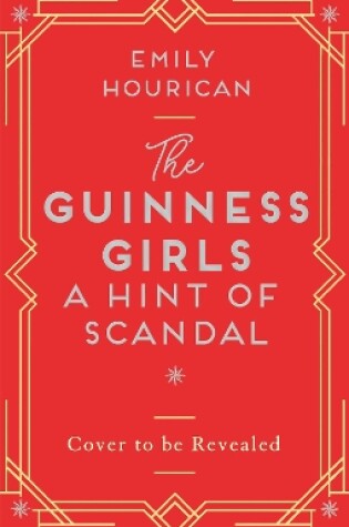 Cover of The Guinness Girls,  A Hint of Scandal