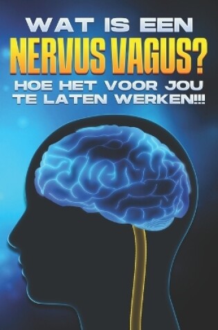 Cover of Wat is een nervus vagus?
