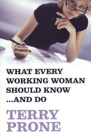 Cover of What Every Working Woman Should Know ...and Do