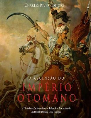 Book cover for A Ascensao do Imperio Otomano