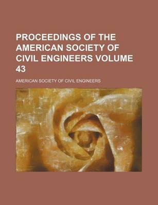 Book cover for Proceedings of the American Society of Civil Engineers Volume 43