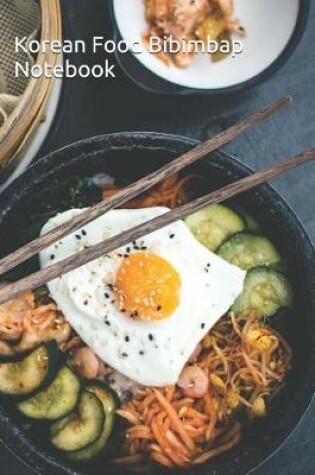 Cover of Korean Food Bibimbap Notebook