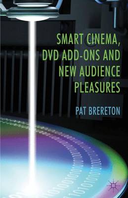 Cover of Smart Cinema, DVD Add-Ons and New Audience Pleasures