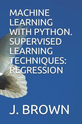 Book cover for Machine Learning with Python. Supervised Learning Techniques