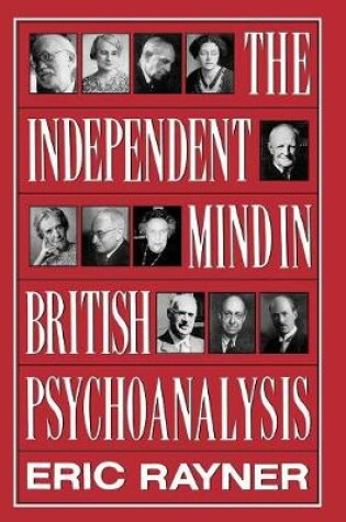 Cover of The Independent Mind In British Psychoanalysis