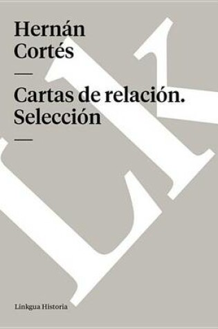 Cover of Cartas de Relacion. Seleccion