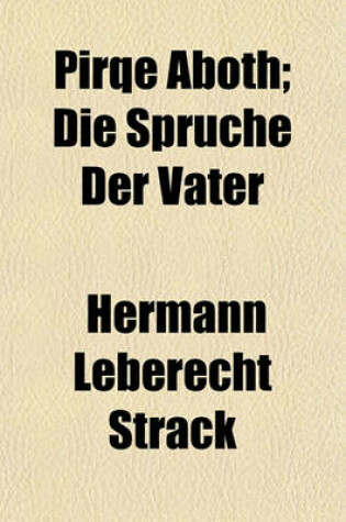 Cover of Pirqe Aboth; Die Spruche Der Vater