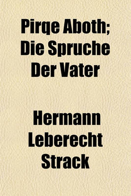 Book cover for Pirqe Aboth; Die Spruche Der Vater