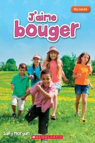 Cover of Ma Sant� j'Aime Bouger