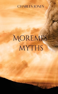 Book cover for Moremi's Myths