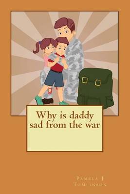 Book cover for Why is daddy sad from the war