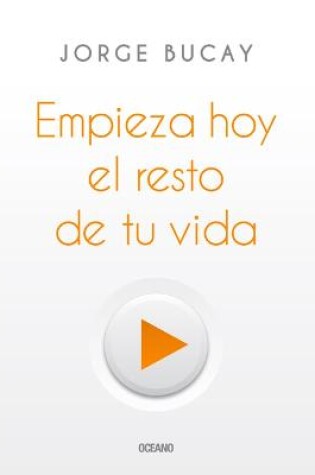 Cover of Empieza Hoy El Resto de Tu Vida