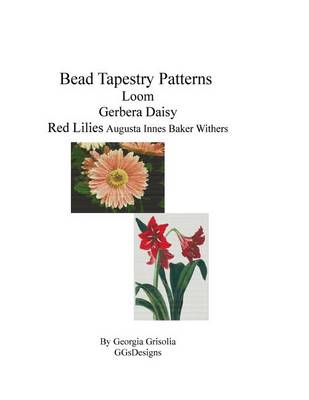 Book cover for Bead Tapestry Patterns loom Gerbera Daisy Red Lilies