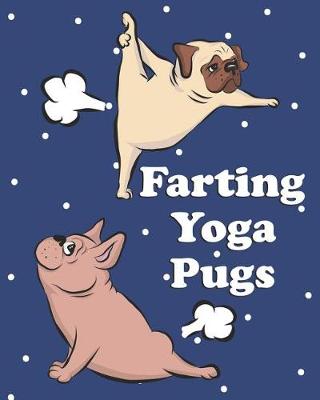 Book cover for Farting Yoga Pugs