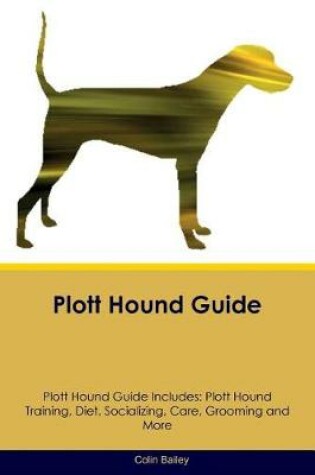 Cover of Plott Hound Guide Plott Hound Guide Includes