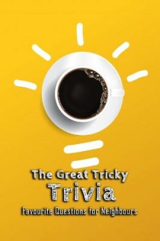 Cover of The Great Tricky Trivia